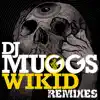 Stream & download Wikid (feat. Chuck D & Jared) [Remixes] - EP