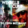 Stream & download We Stepping Out Tonight (Remix) [feat. Cupid]