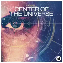 Center of the Universe - Single - Axwell