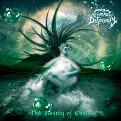 The Beauty Of Chaos - Eternal Deformity The Beauty Of Chaos - Eternal Deformity