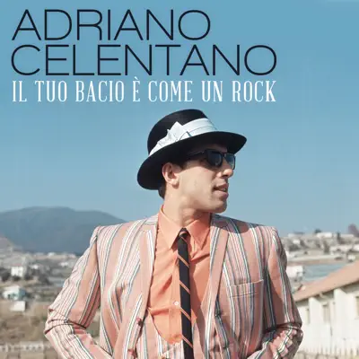 Il tuo bacio è come un rock - Single - Adriano Celentano