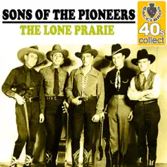 The Lone Prarie (Remastered) - Single by The Sons of the Pioneers album reviews, ratings, credits