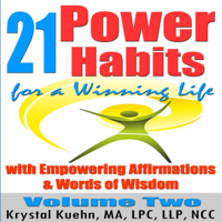 Krystal Kuehn - 21 Power Habits for a Winning Life with Empowering Affirmations & Words of Wisdom, Volume Two  (Unabridged) artwork