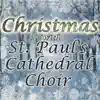 Christmas With St. Paul's Cathedral Choir album lyrics, reviews, download