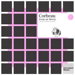 Keep On Movin' - Single by Corbeau album reviews, ratings, credits