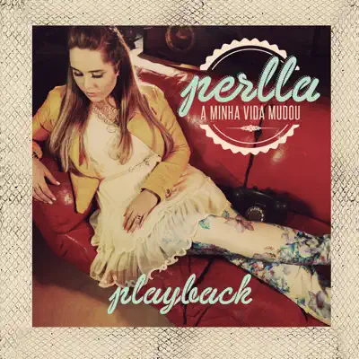 A Minha Vida Mudou (Playback) - Perlla