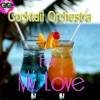 Cocktail Orchestra for My Love
