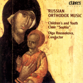 Russian Orthodox Music - Olga Roussakova & Children's and Youth Choir "Sophia"