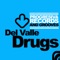 Drugs - Del Valle lyrics