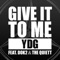Give It To Me (feat. DOK2 & The Quiett) - YDG lyrics