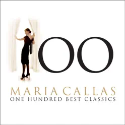 Maria Callas - 100 Best Classics - Maria Callas