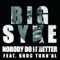 Nobody Do It Better (feat. Knoc Turn'Al) - Big Syke lyrics