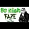 So High (feat. Jayzon Blayze) - Faze lyrics