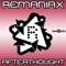 Afterthought (Original Mix) - Remaniax lyrics