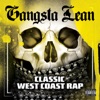 Gangsta Lean "Classic West Coast Rap"