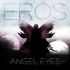 Angel Eyes - EP album lyrics, reviews, download