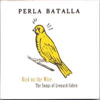 Perla Batalla - Bird on the Wire: The Songs of Leonard Cohen artwork