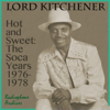 Hot & Sweet: The Soca Years 1976-78 - Lord Kitchener