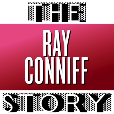 The Ray Conniff Story - Ray Conniff