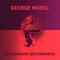 Let's Groove (DJ T. Remix) - George Morel lyrics