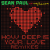 How Deep Is Your Love (feat. Kelly Rowland) [Remixes] - Sean Paul