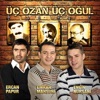 Üç Ozan Üç Oğul (feat. Ercan Papur & Emrah Mahzuni)