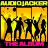 Audio Jacker - the Album