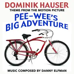 Pee Wee's Big Adventure (Theme from the Motion Picture) - Single - Danny Elfman
