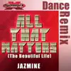 All That Matters (The Beautiful Life) - Single album lyrics, reviews, download