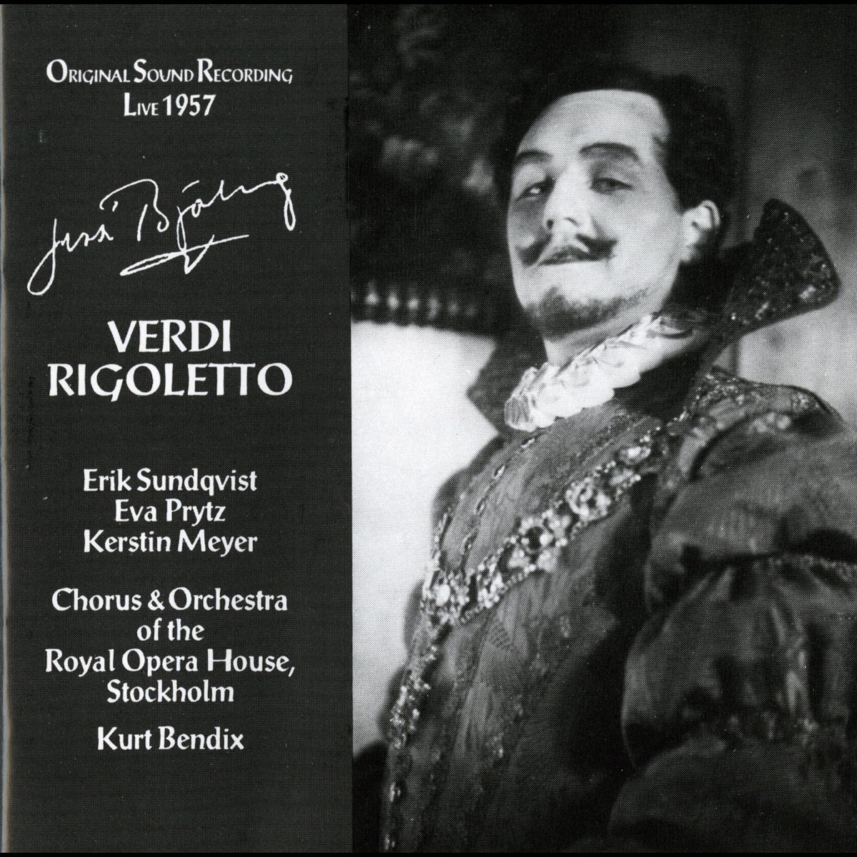 Verdi Rigoletto 1957 By Carl Axel Hallgren Sven Erik Jacobsson Kurt Bendix Olle Sivall Bertil Alstergard Jussi Bjorling Georg Svedenbrant Ingvar Wixell Kerstin Meyer Barbro Ericson Erik Sundquist Carrie Nilsson Eva Prytz Stockholm Royal