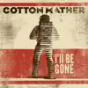 I'll Be Gone - Single album lyrics, reviews, download