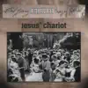 Jesus' Chariot - Single album lyrics, reviews, download