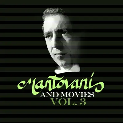 Mantovani and Movies, Vol. 3 - Mantovani Mantovani and Movies, Vol. 3 - Mantovani