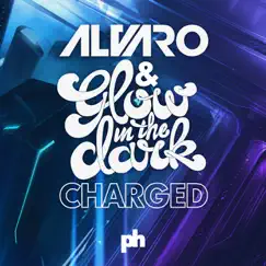 Charged - Single by Alvaro & GLOWINTHEDARK album reviews, ratings, credits