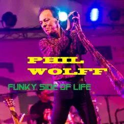 Funky Side of Life by Phil Wolff album reviews, ratings, credits