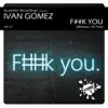 F##k You Remixes - Single album lyrics, reviews, download