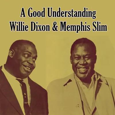 A Good Understanding - Willie Dixon
