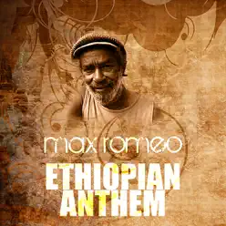 Ethiopian Anthem - Single - Max Romeo Ethiopian Anthem - Single - Max Romeo