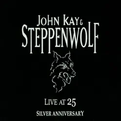 Live at 25: Silver Anniversary - John Kay