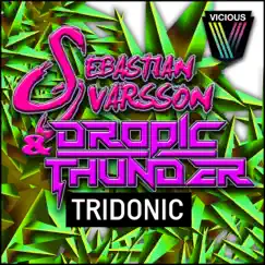 Tridonic - Single by Sebastian Ivarsson & Dropic Thunder album reviews, ratings, credits