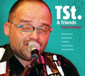 TSt. & friends - live in concert