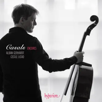 Casals Encores by Alban Gerhardt & Cecile Licad album reviews, ratings, credits