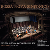 Bossa Nova Sinfonico - Orquesta Sinfónica Nacional de Costa Rica