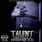 Don't Be Mad (feat. Franchyze ThaLegacy) - Talent lyrics