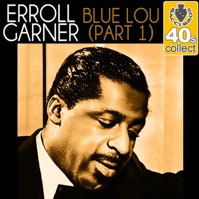 Blue Lou (Part 1) (Remastered) - Single - Erroll Garner