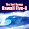 Hawaii Five-0 - The Surf Dawgs lyrics