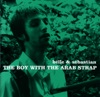 Belle & Sebastian - The boy with the arab strap