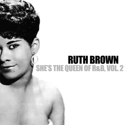 She's the Queen of R&B, Vol. 2 - Ruth Brown