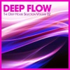 Deep Flow - The Deep House Selection, Vol. 2, 2013