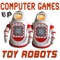 Computer Games (12 Inch Mix) - Toy Robots lyrics